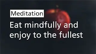 Pay attention to what you are eating