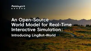 Introducing LingBot-World: An Open-Source World Model for Real-Time Interactive Simulation