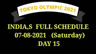 India's schedule on 7 August in Tokyo Olympics 2021 - Day 15 (Saturday)