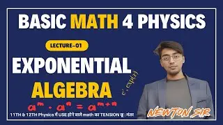L-01|Expontial |BASIC MATH for physics | Algebra| 12th में जाने से पहले बेसिक math का क्लास जरुर करे