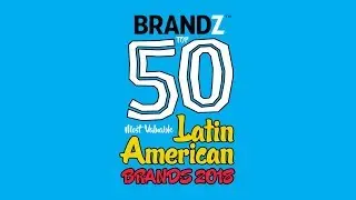 BrandZ Top 50 Most Valuable Latin American Brands 2018 | Countdown
