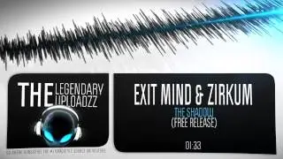 Exit Mind & Zirkum - The Shadow [HQ + HD FREE RELEASE]