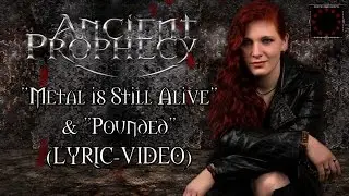 ANCIENT PROPHECY -Metal Is Still Alive & Pounded- (Lyric-Video♫) on 