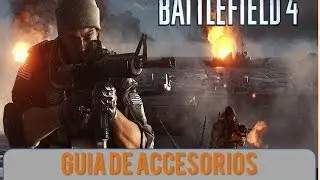 Gu&iacute;a de Accesorios BF4 | Parte 1: Accesorios de Ca&ntilde;&oacute;n. PS4 Esp. Latino