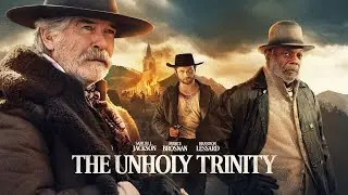 The Unholy Trinity | 2025 | @SignatureUK Trailer | Pierce Brosnan, Samuel L. Jackson Western Movie