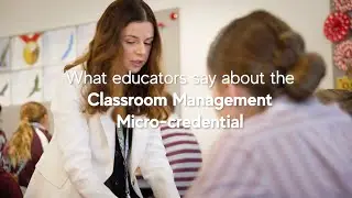 What educators say about the Classroom Management Micro-credential