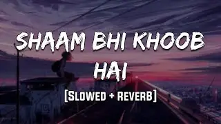 Shaam Bhi Khoob Hai | Karz | [Slowed + Reverb] | LoFi | Mood 90's
