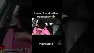 I set up with a Transgender BLIND DATE (GONE WRONG)