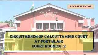 30 January, 2026 | Court No. 2 - CB Port Blair   - Live Streaming of the Court proceedings.