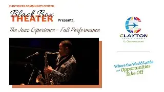 Clayton County: Black Box Theater Presents The Jazz Experience, Full Performance
