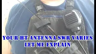 Your HT Antenna SWR Varies Let Me Explain