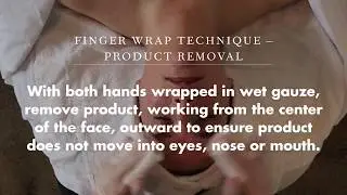 Facial Treatment Hack: Finger Wrap Technique &ndash; Product Removal