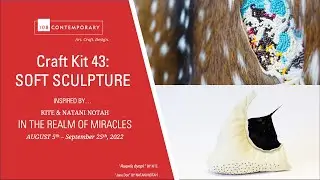 Craft Kit Walkthrough: Soft Sculpture