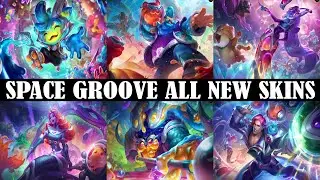 SPACE GROOVE ALL NEW SKINS | LEAGUE OF LEGENDS