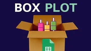 Create BOX PLOTS in GOOGLE SHEETS