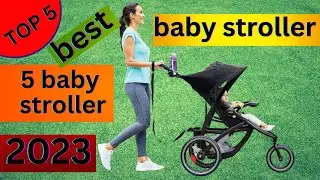 TOP 5 Best Baby Strollers 2023 |Baby Stroller You Should Consider Today