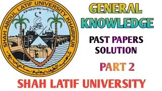 General knowledge//Past Papers//GK//entry test//Shah Latif University Khair pur