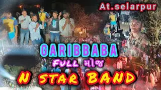 N . star ✨ band At.selarpur  full injoi / full dhamal #garibbaba