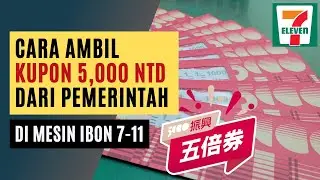 CARA AMBIL KUPON / VOUCHER 5,000 NT DI 7-11 TAIWAN - 紙本五倍券超商7－11 IBON 領取步驟.印尼文