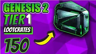 Genesis 2 Loot Crate ( TIER 1 )| Opening 150 Tier 1 Loot Crates!