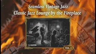 3 Hours of Best Jazz Classics | Frank Sinatra, Louis Armstrong, Ella Fitzgerald |  Fireplace & Jazz