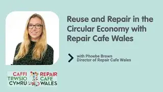 CEIC Webinar: Reuse and Repair in the Circular Economy