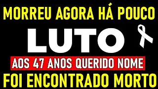 LUTO: MORREU AGORA H&Aacute; POUCO QUERIDO NOME, UM TALENTO QUE BRILHOU AT&Eacute; O FIM.