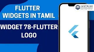 Widget 78 Flutter Logo  | Flutter Widget In Tamil  | Just Rise Academy