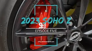 SOHO 2023 Nissan Z: Episode 5 (AP Racing BBK)