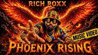 🦅 Phoenix Rising (Music Video) &ndash; Rich Roxx 🦅