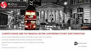 Climate Change & The Financial Sector: Supporting The Net Zero Transition
