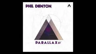 Phil Denton - Parallax - [ABR005]