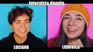 INTERVISTA DOPPIA con Ludovica Olgiati! | Luciano Spinelli
