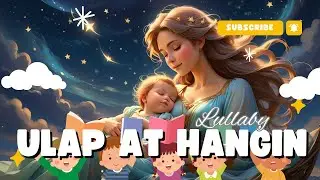 Ulap at Hangin - Lullaby Nursery Rhyme for Kids | Tagalog Bedtime Song | Path to Greatness
