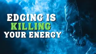 Semen Retention vs Edging: The Hidden Dangers That Kill Your Aura