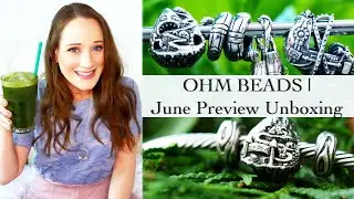 OHM Beads June Release | Unboxing and First Impressions | OHM Don't Give Up