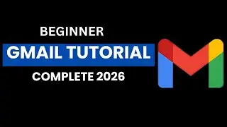 Learn Gmail FAST in 2026! Complete Tutorial for Absolute Beginners