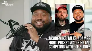 Akademiks Talks Adam22 Fight, Pocket Watching and Competing With Joe Budden