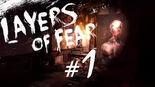 LAYERS OF FEAR | Chapter 1 - Canvas