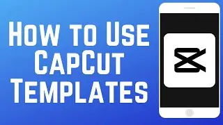 Как использовать шаблоны CapCut (полное руководство)