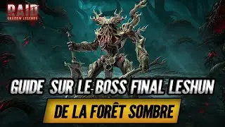 Guide sur le Boss Final Leshun de la For&ecirc;t Sombre ! - Raid Shadow Legends