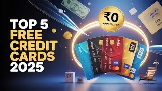 🔥 Top 5 Lifetime FREE Credit Cards in India 2025 | No Annual Fee, Best Benefits!