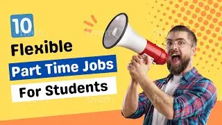 10 Flexible Part Time Jobs For Students