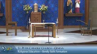 St. Peter Catholic Church, Geneva - Family Faith Formation Presentation
