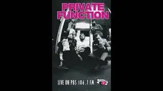 Private Function - Live on PBS 106,7 FM Melbourne 2019 Cassette.
