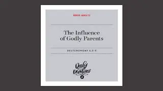The Influence of Godly Parents - Daily Devotional