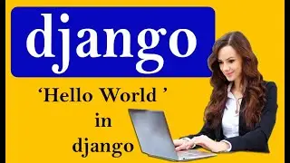 Making Hello World App in django | Step By Step using vs code