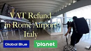 How to Get VAT Refund in Rome Airport (FCO) - Global Blue and Planet