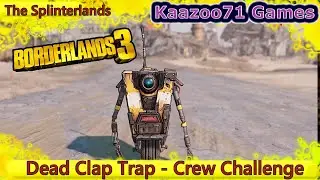 Dead Claptrap Locations The Splinterlands Borderlands 3