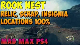 Mad Max - Rook Nest History Relic, Insignia, Scrap Locations - Gameplay PS4